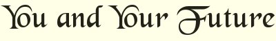 You and Your Future
